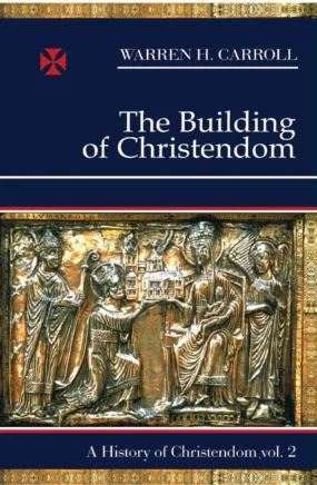 The Building of Christendom: 324-1100