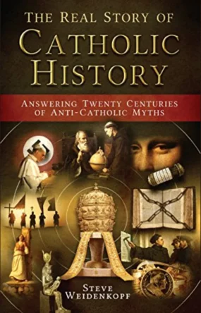 The Real Story of Catholic History