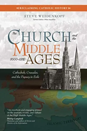 The Church and the Middle Ages (1000-1378)